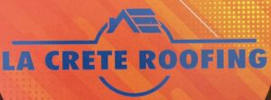 La Crete Roofing